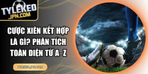 Cược Xiên Kết Hợp Là Gì